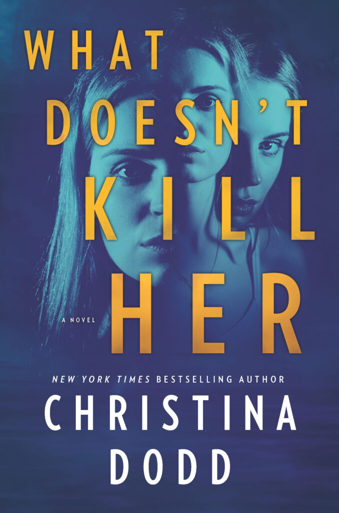 What Doesn’t Kill Her