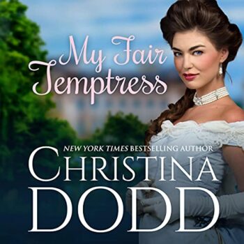My Fair Temptress–Seduction and Secret Missions with London’s Most Dangerous Earl