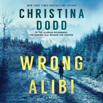 Wrong Alibi-A Riveting Alaskan Mystery in the Tradition of “The Fugitive”